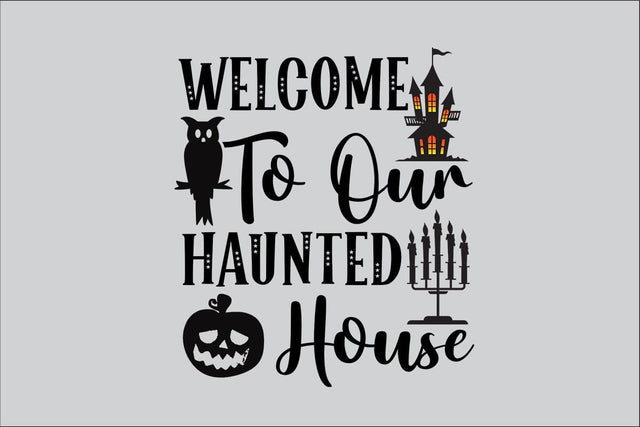 Welcome To Our Haunted House SVG Rafiqul20606 