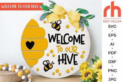 Welcome To Our Hive SVG, Layered Door Sign, Bee Silhouette SVG RedHelgaArt 