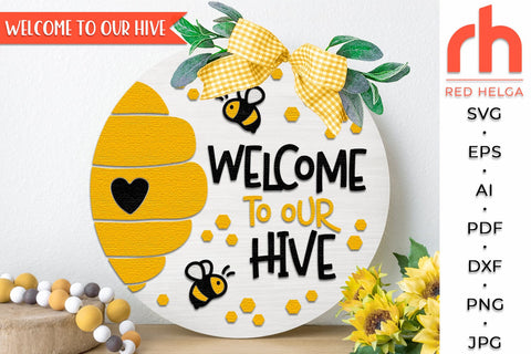 Welcome To Our Hive SVG, Layered Door Sign, Bee Silhouette SVG RedHelgaArt 