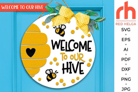 Welcome To Our Hive SVG, Layered Door Sign, Bee Silhouette SVG RedHelgaArt 