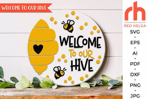 Welcome To Our Hive SVG, Layered Door Sign, Bee Silhouette SVG RedHelgaArt 