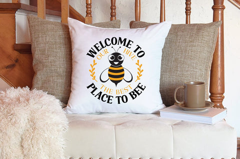 Welcome To Our Hive The Best Place To Bee SVG Design SVG Designangry 