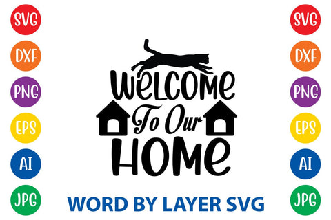 Welcome To Our Home-3 SVG DESIGN SVG Rafiqul20606 