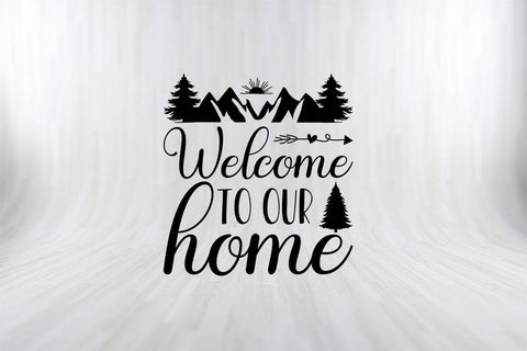WELCOME TO OUR HOME Camping SVG PNG Craft Cut File SVG SVG Print File 