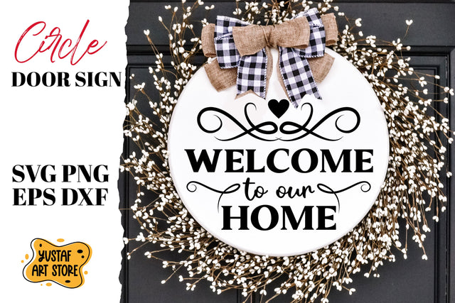 Welcome to our home. Circle door sign SVG SVG Yustaf Art Store 