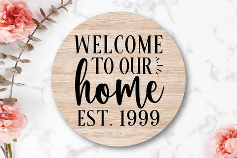 Welcome to our home est 1999 SVG Design SVG Designangry 