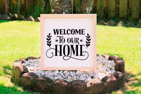 Welcome to Our Home I Family Sign SVG I Farmhouse Sign SVG SVG Happy Printables Club 