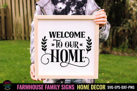 Welcome to Our Home I Family Sign SVG I Farmhouse Sign SVG SVG Happy Printables Club 