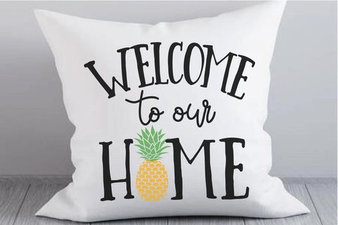 Welcome to Our Home Pineapple SVG PNG DXF EPS Cut File - Cricut & Silhouette Design SVG So Fontsy VIP Design Shop 