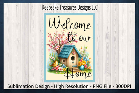 Welcome To Our Home Spring Garden Flag Sublimation PNG, Spring Birdhouse Sublimation Yard Flag, Instant Digital Download, PNG Printable Sublimation Keepsake Treasures Designs LLC. 