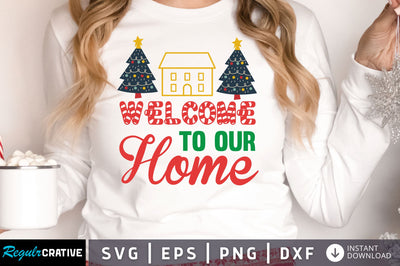 welcome to our home SVG Design SVG Regulrcrative 