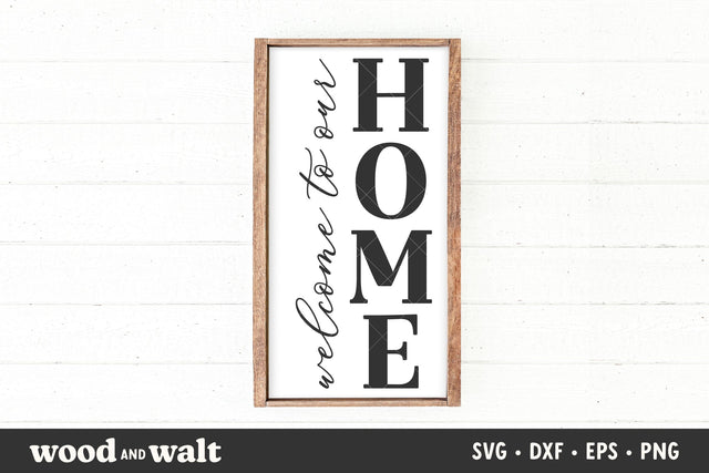 Welcome To Our Home SVG | Farmhouse SVG SVG Wood And Walt 