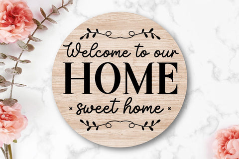 Welcome to our home sweet home SVG Design SVG Designangry 