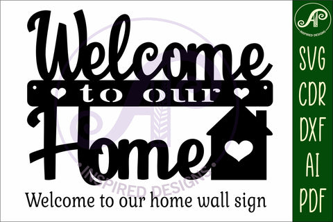 Welcome to our home wall art sign, SVG file. vector SVG APInspireddesigns 