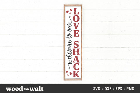 Welcome To Our Love Shack SVG | Valentine Porch Sign SVG SVG Wood And Walt 