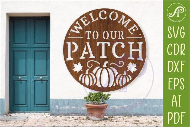 Welcome to Our Patch Fall Wall Sign SVG, Pumpkin Laser Cut SVG APInspireddesigns 
