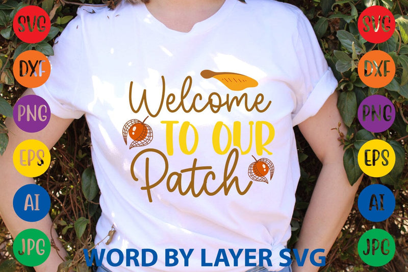 Welcome To Our Patch svg design SVG Rafiqul20606 