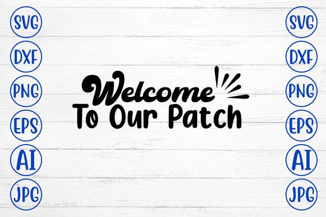 Welcome To Our Patch SVG SVG Syaman 