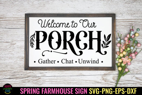 Welcome to Our Porch SVG I Spring Sign SVG I Farmhouse SVG SVG Happy Printables Club 