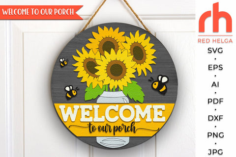 Welcome To Our Porch SVG, Sunflower Door Hanger Cut File SVG RedHelgaArt 