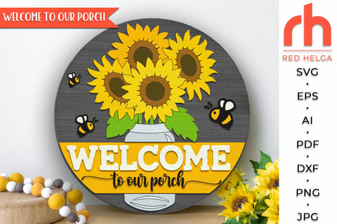 Welcome To Our Porch SVG, Sunflower Door Hanger Cut File SVG RedHelgaArt 