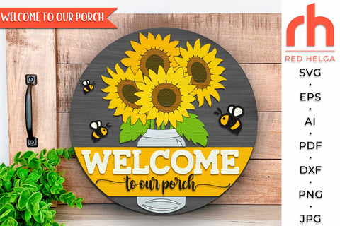 Welcome To Our Porch SVG, Sunflower Door Hanger Cut File SVG RedHelgaArt 