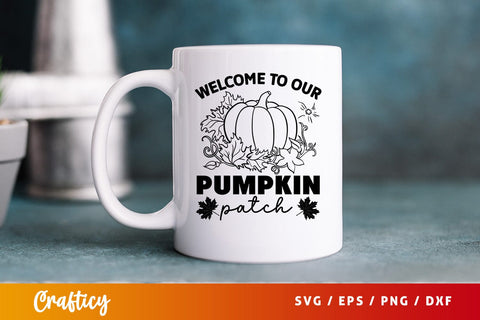 welcome to our pumpkin patch svg Design SVG Designangry 