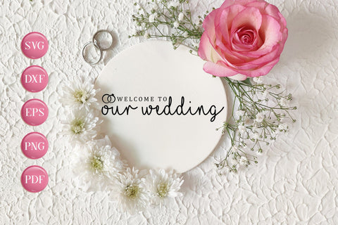 Welcome to Our Wedding, Marriage SVG File SVG CraftLabSVG 