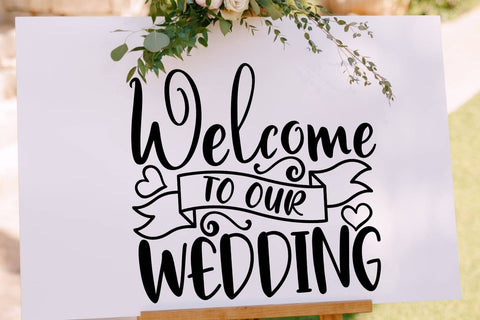 Welcome To Our Wedding| Wedding Welcome Sign SVG Cutting Files. SVG CosmosFineArt 