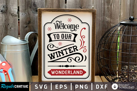 Welcome to our winter wonderland svg design SVG Regulrcrative 