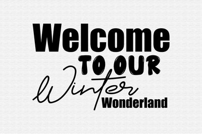 Welcome to Our Winter Wonderland SVG orpitasn 