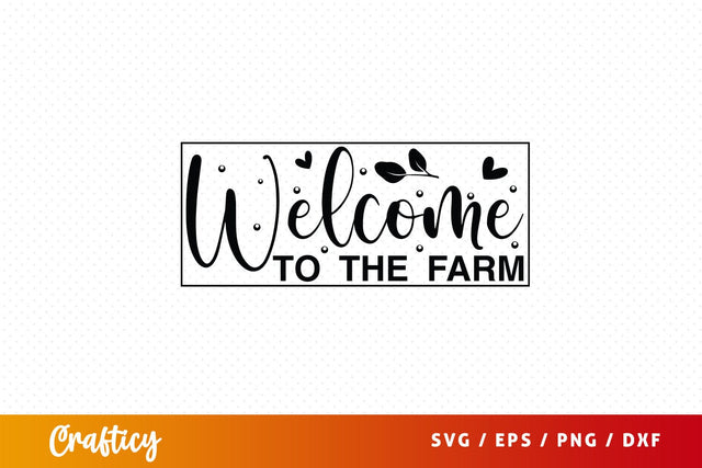 Welcome to the farm SVG Design SVG Designangry 