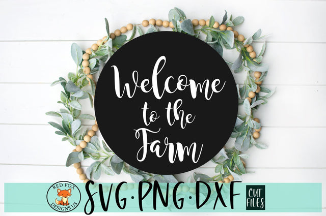 Welcome to the Farm SVG | Farmhouse SVG File SVG RedFoxDesignsUS 