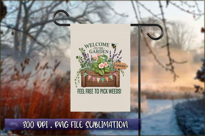 Welcome to the garden feel free to pick weeds Sublimation Sublimation Shetara Begum 