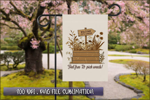 Welcome to the garden feel free to pick weeds Sublimation Sublimation Shetara Begum 