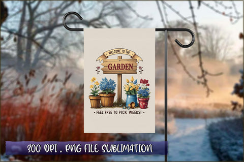 Welcome to the garden feel free to pick weeds Sublimation Sublimation Shetara Begum 