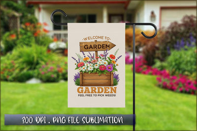 Welcome to the Garden Flag Sublimation Sublimation Shetara Begum 