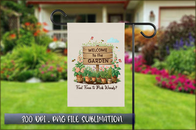Welcome to the Garden Flag Sublimation Sublimation Shetara Begum 