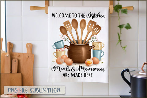 Welcome to the kitchen meals and memories are made here Towel Sublimation Shetara Begum 