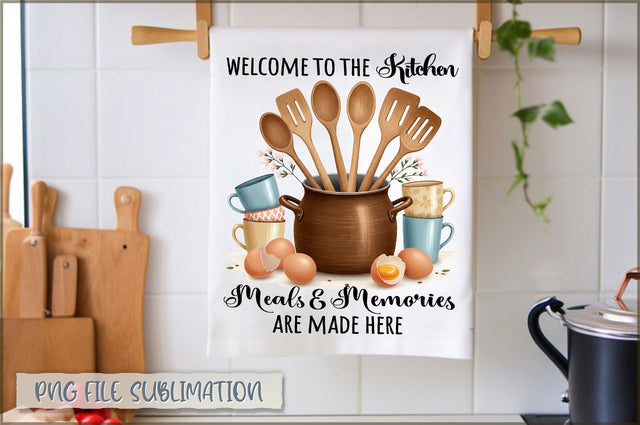 Welcome to the kitchen meals and memories are made here Towel Sublimation Shetara Begum 