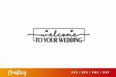 Welcome to your wedding SVG Design SVG Designangry 