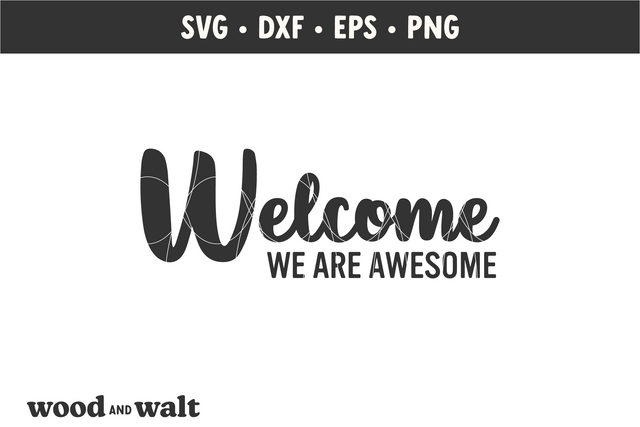 Welcome We Are Awesome SVG | Funny Welcome Doormat SVG SVG Wood And Walt 