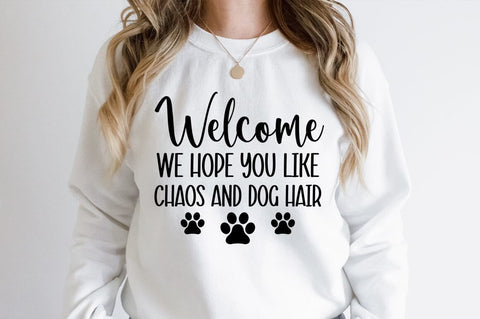 Welcome we hope you like chaos and dog hair SVG Design SVG Designangry 
