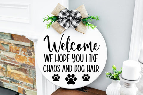 Welcome we hope you like chaos and dog hair SVG Design SVG Designangry 