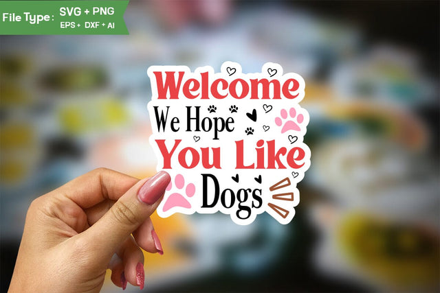 Welcome We Hope You Like Dogs Sticker SVG Design, Dog Valentine Sticker SVG Design, Dog Valentine SVG, Valentine SVG Cut File, SVG DesignPlante 503 