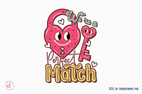 We're a Perfect Match PNG Sublimation Sublimation CraftLabSVG 