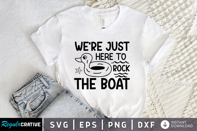 were just here to rock the boat SVG Design SVG Regulrcrative 