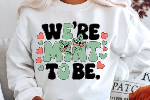 We’re mint to be Sublimation Design Sublimation Regulrcrative 