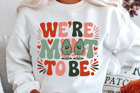 We’re mint to be Sublimation PNG Design Sublimation Regulrcrative 