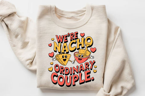 We’re nacho ordinary couple Sublimation PNG Design Sublimation Regulrcrative 